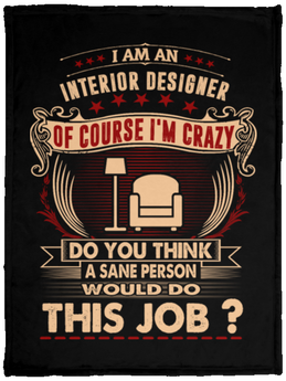 I Am Interior Designer Crazy Insane