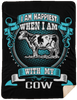 I Am Happiest When With My Cow