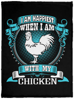 I Am Happiest When With My Chicken