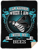 I Am Happiest When With My Bees