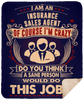I Am Insurance Sales Agent Crazy Insane