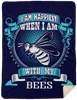 I Am Happiest When With My Bees