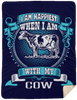 I Am Happiest When With My Cow