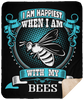 I Am Happiest When With My Bees