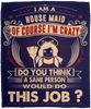 I Am House Maid Crazy Insane