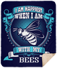 I Am Happiest When With My Bees