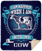 I Am Happiest When With My Cow