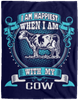 I Am Happiest When With My Cow